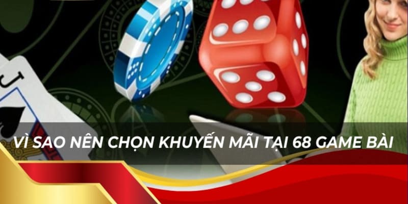 Khám phá danh sách khuyến mãi tại nhà cái 68 game bài