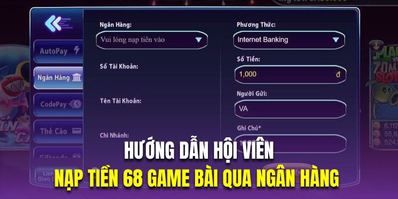 Hướng dẫn hội viên mới nạp tiền 68 game bài qua ngân hàng